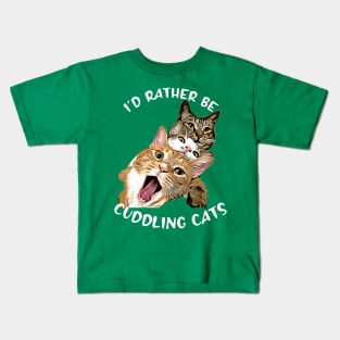 I'd Rather be Cuddling Cats Kids T-Shirt